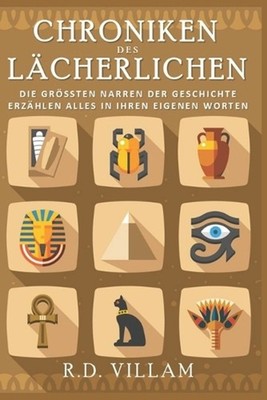 Chroniken des Lcherlichen: Ein Pferd als Senator und andere bizarre und schockie