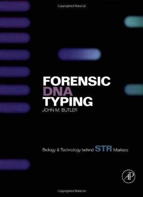 Forensic DNA Typing: Biology and - Hardcover, by Butler John M. - Very Good