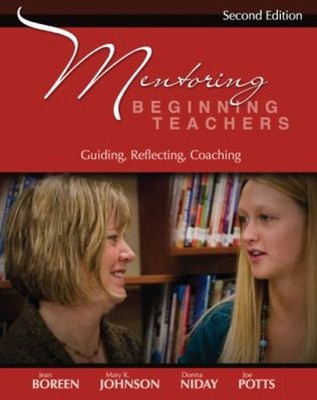 Mentoring Beginning Teachers, Second Edition : Guiding, Reflectin