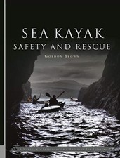 Image of Sea Kayak Safety and Rescue by Gordon Brown PAPERBACK 9781906095635
