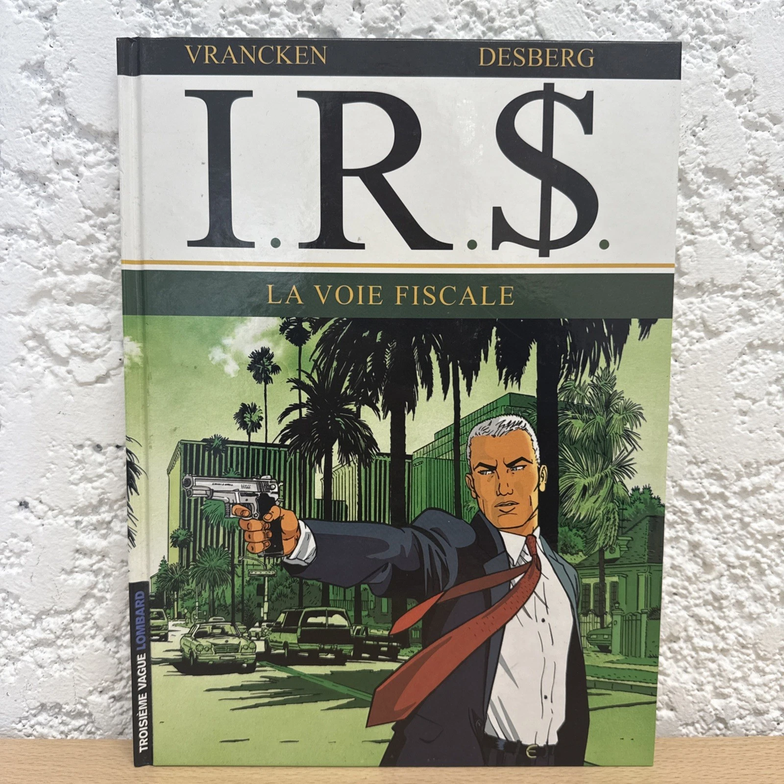 BD I.R.S La Voie Fiscale I R S Vrancken - Desberg Numéro 1