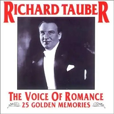 Richard Tauber - Voice of Romance