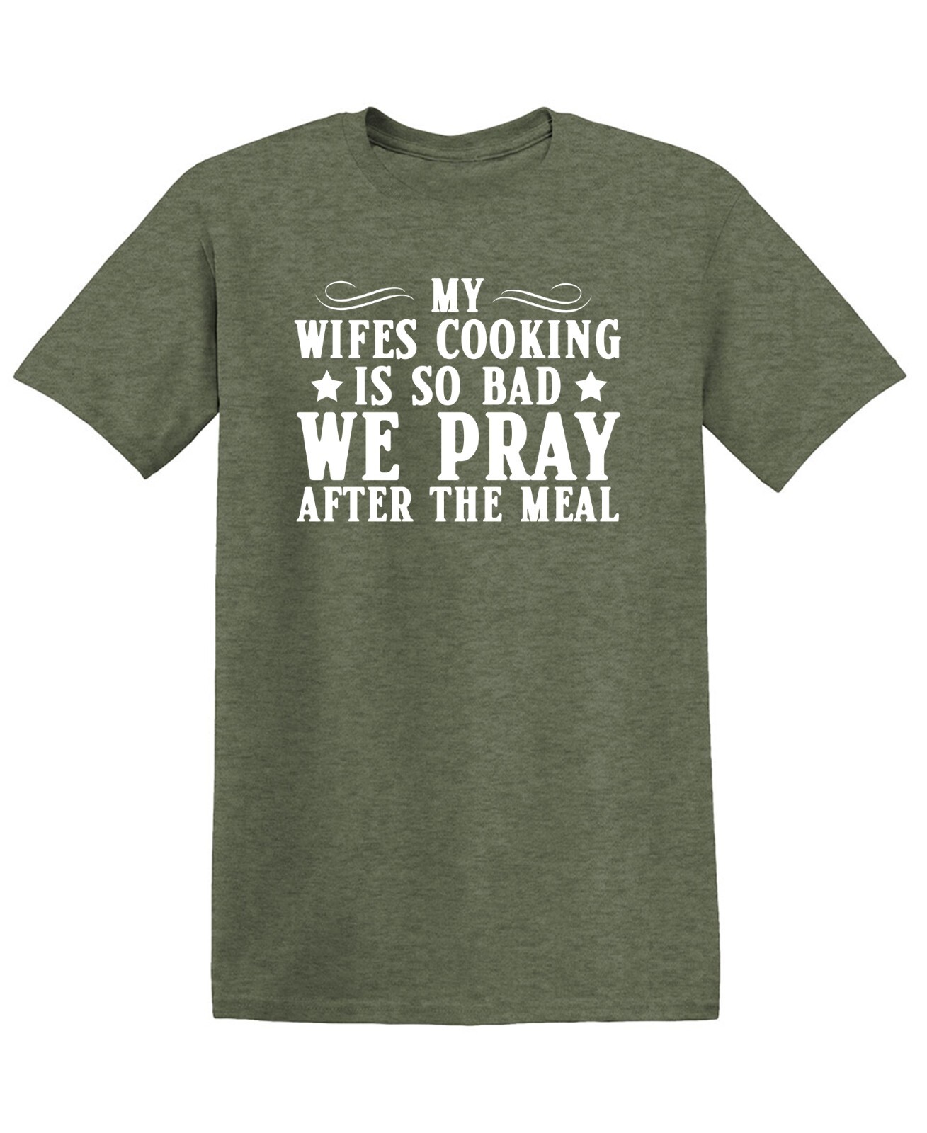 My Wifes Cooking Sarcastic Humor Graphic Tee Gift For Men Novelty Funny T Shirt