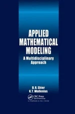 Applied Mathematical Modeling : A Multidisciplinary Approach, Paperback by Sh...