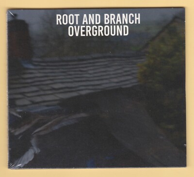 Root And Branch   Overground : CD - EP - NEW SEALED (2015)