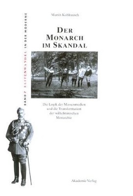 Der Monarch im Skandal by Martin Kohlrausch - 9783050040202