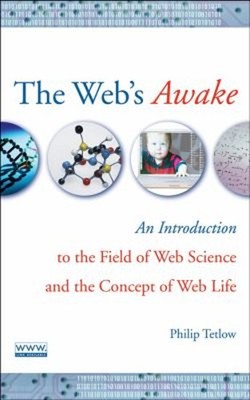 The Web's Awake: an Introduction To The Field Of Web Science