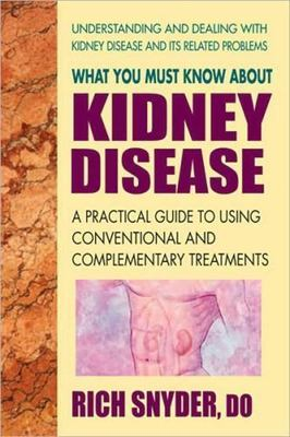 #ad What You Must Know about Kidney Disease: A Practical Guide to Using... $5.90