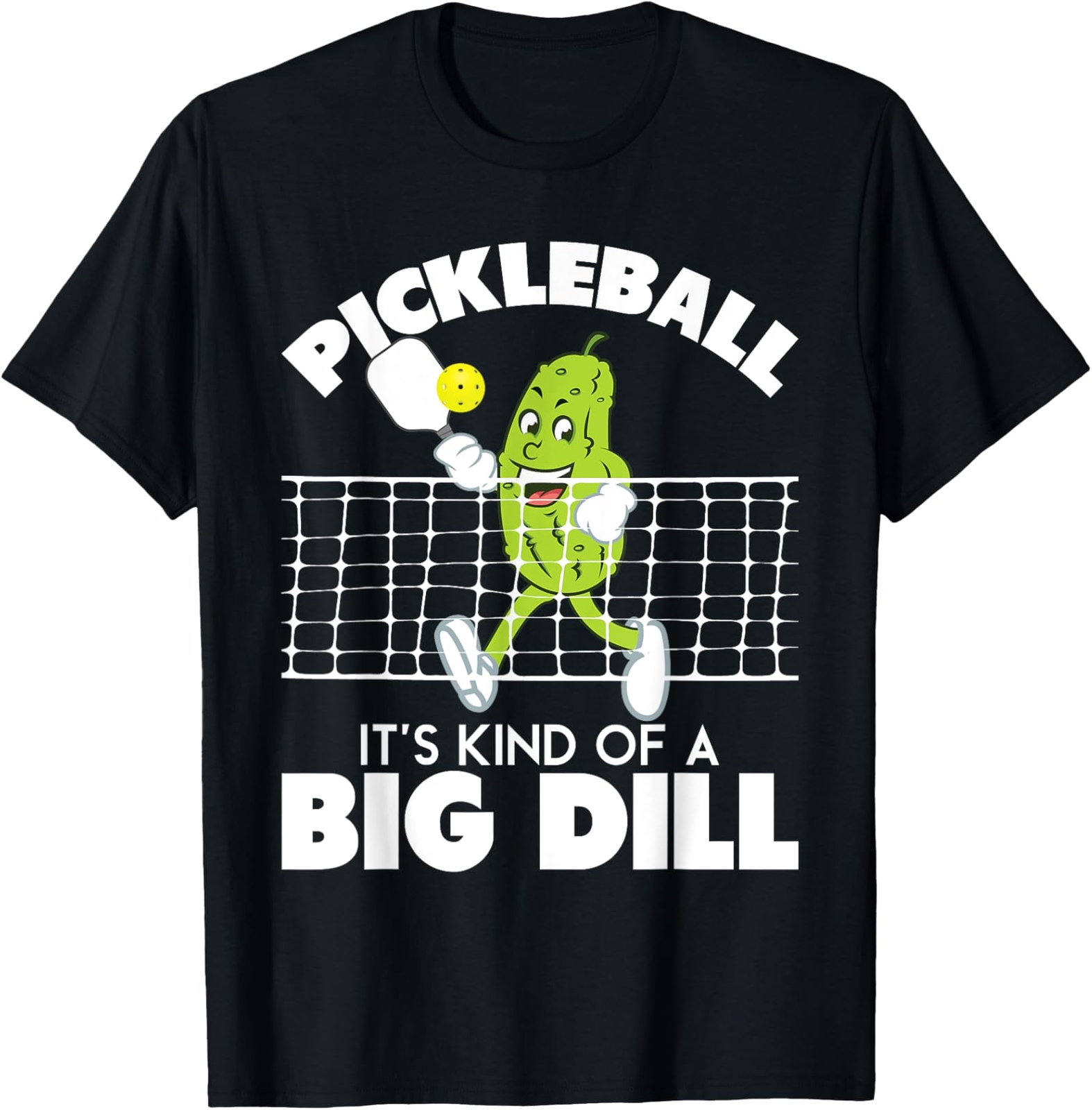 Funny Pickleball Paddleball T-Shirt - It's Kind Of A Big Dill Limited Edition