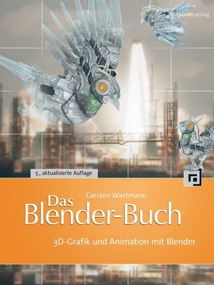 Das Blender-Buch 3D-Grafik und Animation mit Blender Carsten Wartmann Buch XII