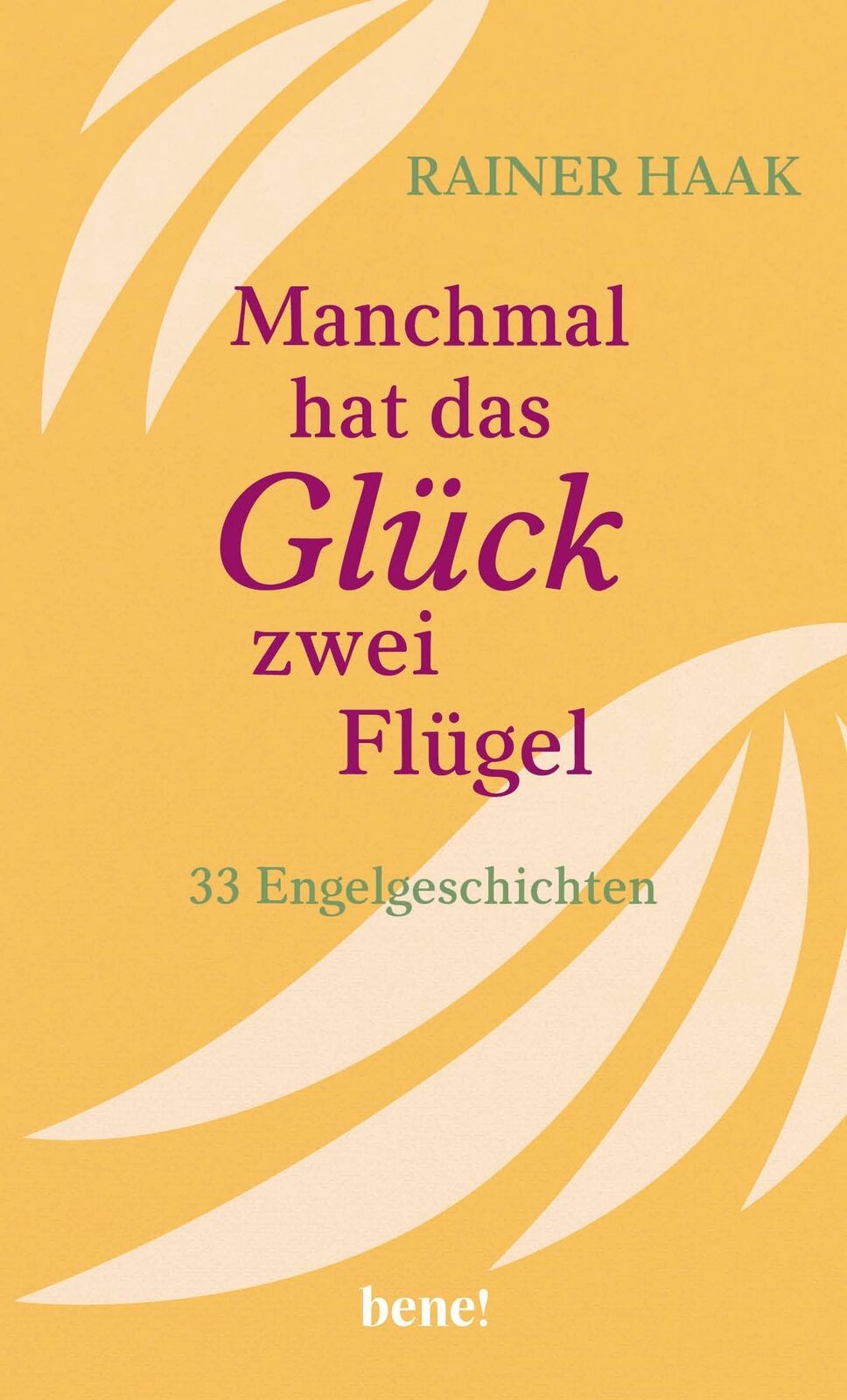 Thumbnail - Rainer Haak Manchmal Hat Das Glück Zwei Flügel