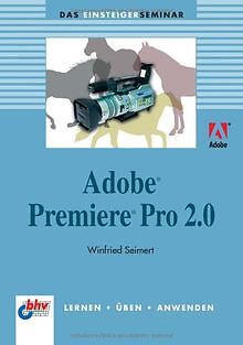 Das Einsteigerseminar Adobe Premiere Pro 2.0 | Buch | Zustand gut