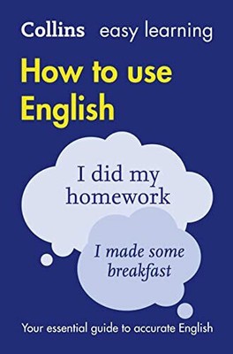 Easy Learning How to Use English: Your essential guide to accurate Buch Collins