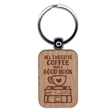 All I Need is Coffee and a Good Book Engraved Wood Rectangle Keychain Tag Charm