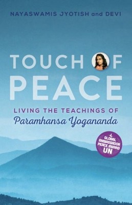 Touch of Peace: Living the Teachings of  by Nayaswami Jyotish PAPERBACK