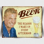 METAL SIGN WALL PLAQUE BEER The Reason I get up Afternoon funny humorous poster