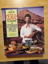 The New Texas Cuisine Signed by Stepham Pyles