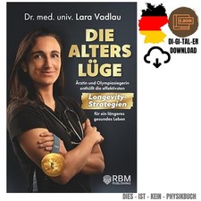Die Alterslüge: Ärztin und Olympiasieger, D...