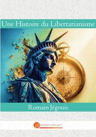 Une Histoire Du Libertarianisme Romain JéGouic Taschenbuch Histoire FranzöSisch