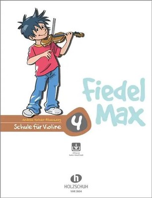 Fiedel Max - Schule für Violine 4 mit Downlaod | Andrea Holzer-Rhomberg | 40 S.