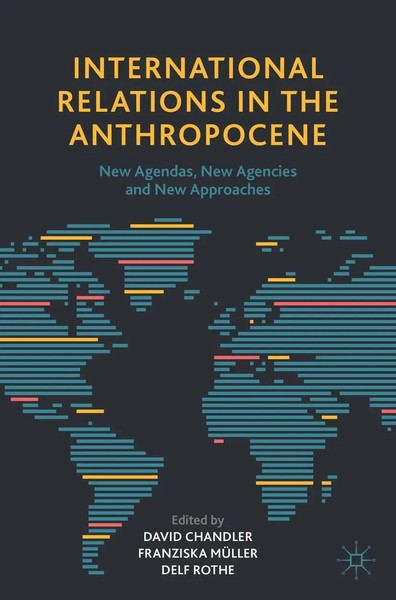David Chandler (U. A.) | International Relations In The Anthropocene | Buch-image