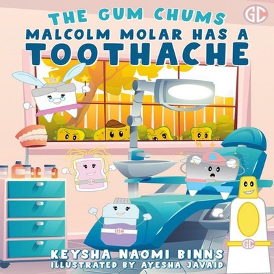 Malcolm Molar Has a Toothache A Gum Chums Adventure Amazon Digita