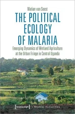 Van Soest, Mati The Political Ecology of Malaria – Emerg (Paperback) (UK IMPORT)