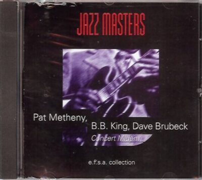 Jazz Masters Concert Midem - e.f.s.a. Pat Metheny, B.B. King, Dave Brubeck CD