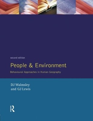 People and Environment: Behavioural Approaches in Human Geograph