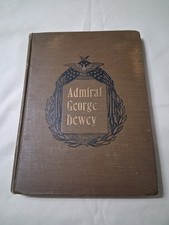 Career and Triumps of Admiral George Dewey