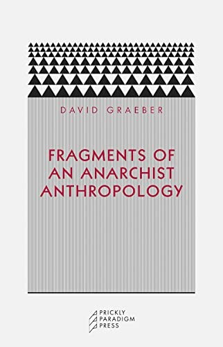 Fragments of an Anarchist Anthropology by David Graeber 9780972819640 NEW - Image 5
