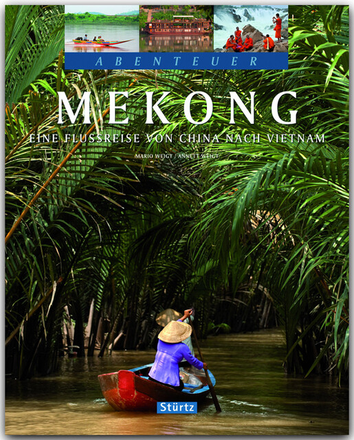 Thumbnail - Abenteuer Mekong Anett Weigt 9783800346097