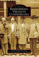 NEW Arcadia Publishing Remembering Virginia's Confederates, VA 9780738566115 Ima