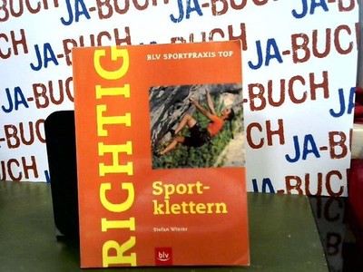 Richtig Sportklettern Winter, Stefan, Birgit Hrouzek und Jörg Mair: