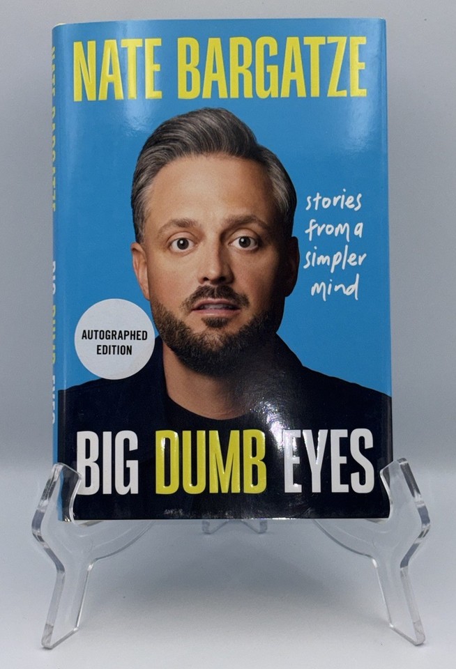 NATE BARGATZE BIG DUMB EYES COMEDY SIGNED AUTOGRAPHED HC BOOK