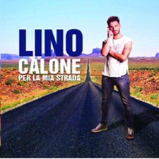 LINO CALONE - LA MIA STRADA  NAPOLETANO