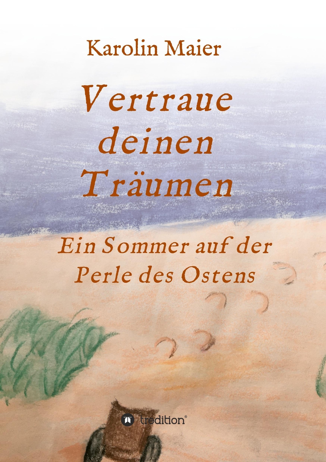 Thumbnail - Vertraue Deinen Träumen | Karolin Maier | Ein Sommer Auf Der Perle Des