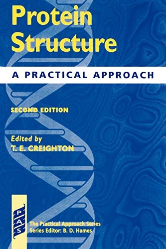 Protein Structure: A Practical Approach (Practi. Creighton<|
