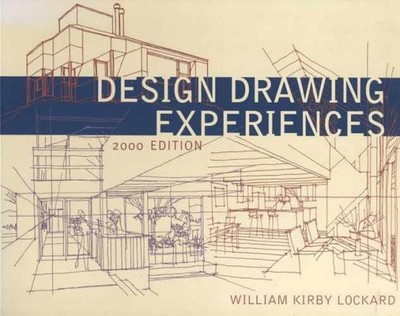 Design Drawing Experiences - Paperback, by Lockard William Kirby - Very Good
