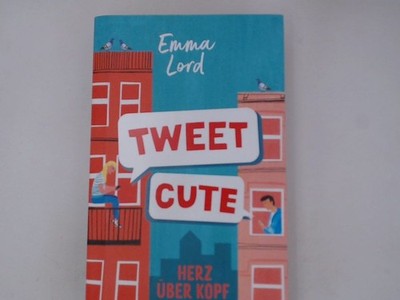 Tweet Cute: Herz über Kopf Herz über Kopf Lord, Emma und Cherokee Moon Agnew: