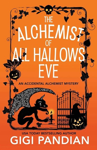 The Alchemist Of All Hallows Eve An Accidental Alchemist Mystery Gigi Pandian-image
