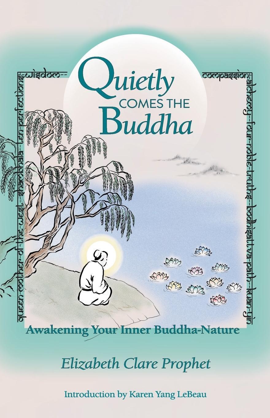 Thumbnail - Quietly Comes The Buddha Elizabeth Clare Prophet Taschenbuch Paperback
