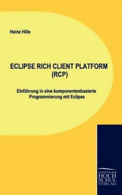 Eclipse Rich Client Platform (Rcp)