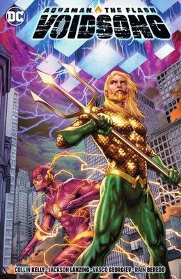Aquaman & the Flash : Voidsong, Paperback by Kelly, Collin; Lanzing, Jackson;...