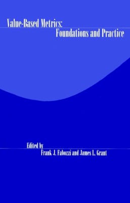 Fabozzi - Value-Based Metrics  Foundations and Practice - New hardback - X555z