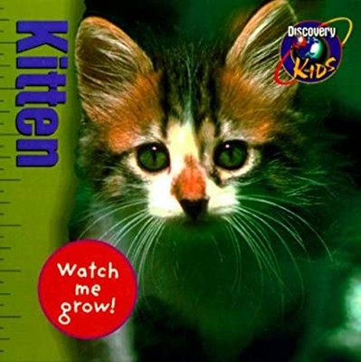 KITTEN, Watch Me Grow Hardcover Wasinger, Meredith M. Discovery K