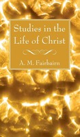 A. M. Fairbairn | Studies In The Life Of Christ | Buch | Englisch (2021)