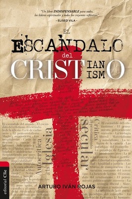 EL ESC�NDALO DEL CRISTIANISMO: Porque es tiempo de que el juicio comience por l,