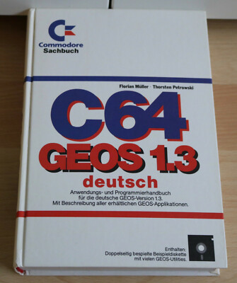 C64 GEOS 1.3 Deutsch, Commodore C64, C128 ...ein Sachbuch von Commodore