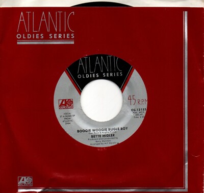 Bette Midler:Boogie woogie bugle boy/Do you want to dance?:US Atlantic :Re-Issue